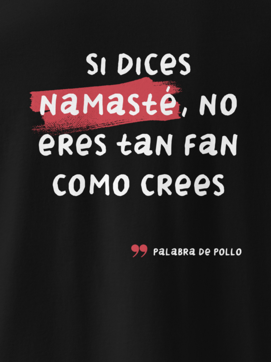 Camiseta "Palabra de pollo" Namasté
