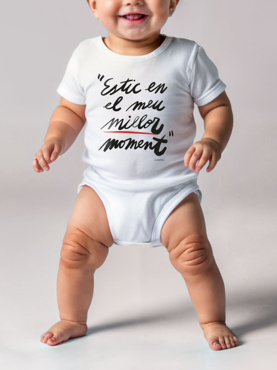 Body bebé "Estic en el meu millor moment"