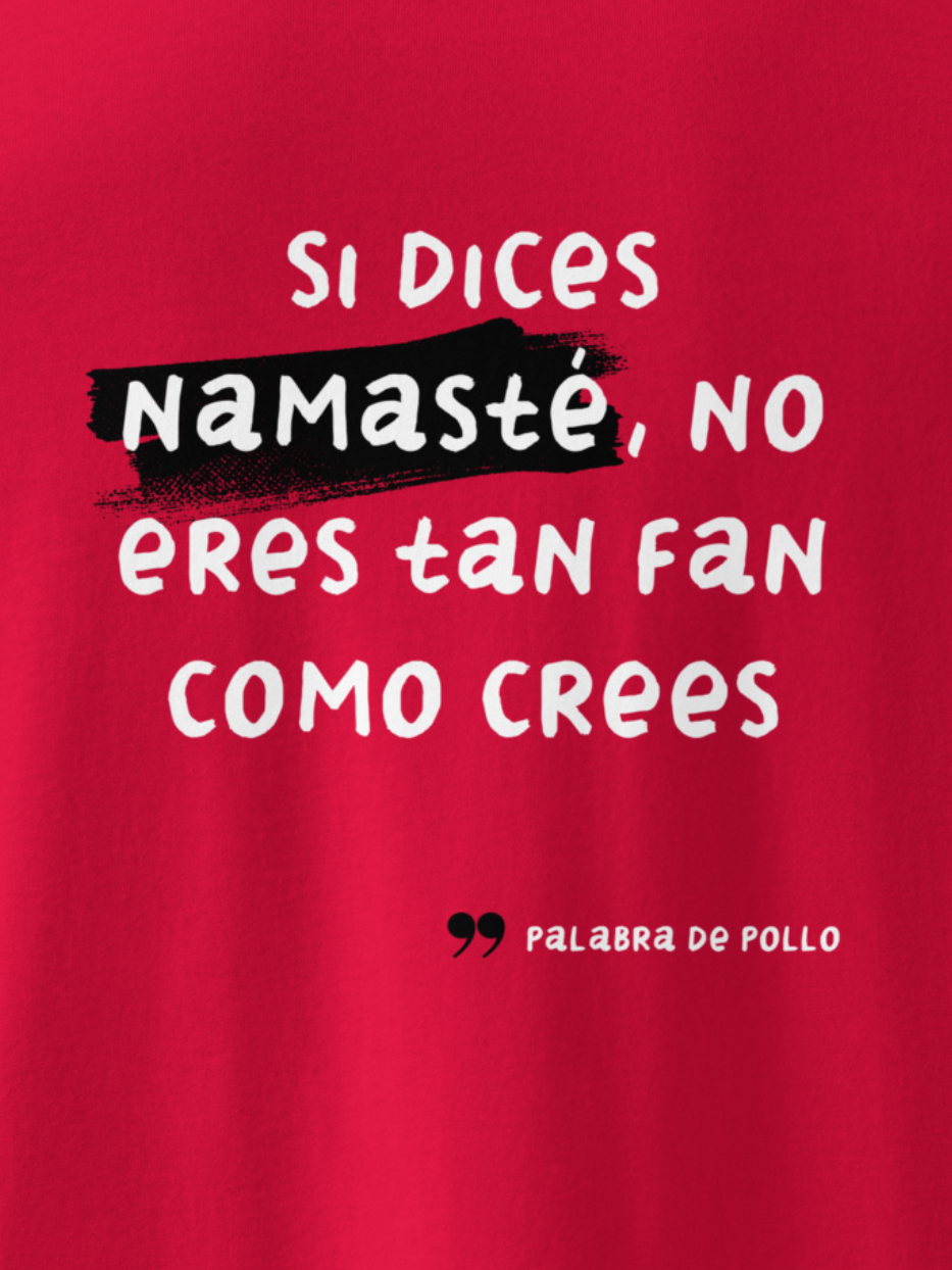 Camiseta "Palabra de pollo" Namasté