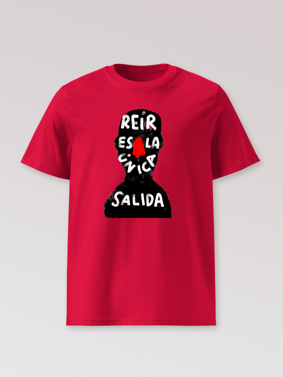 Camiseta "Reír es la única salida"