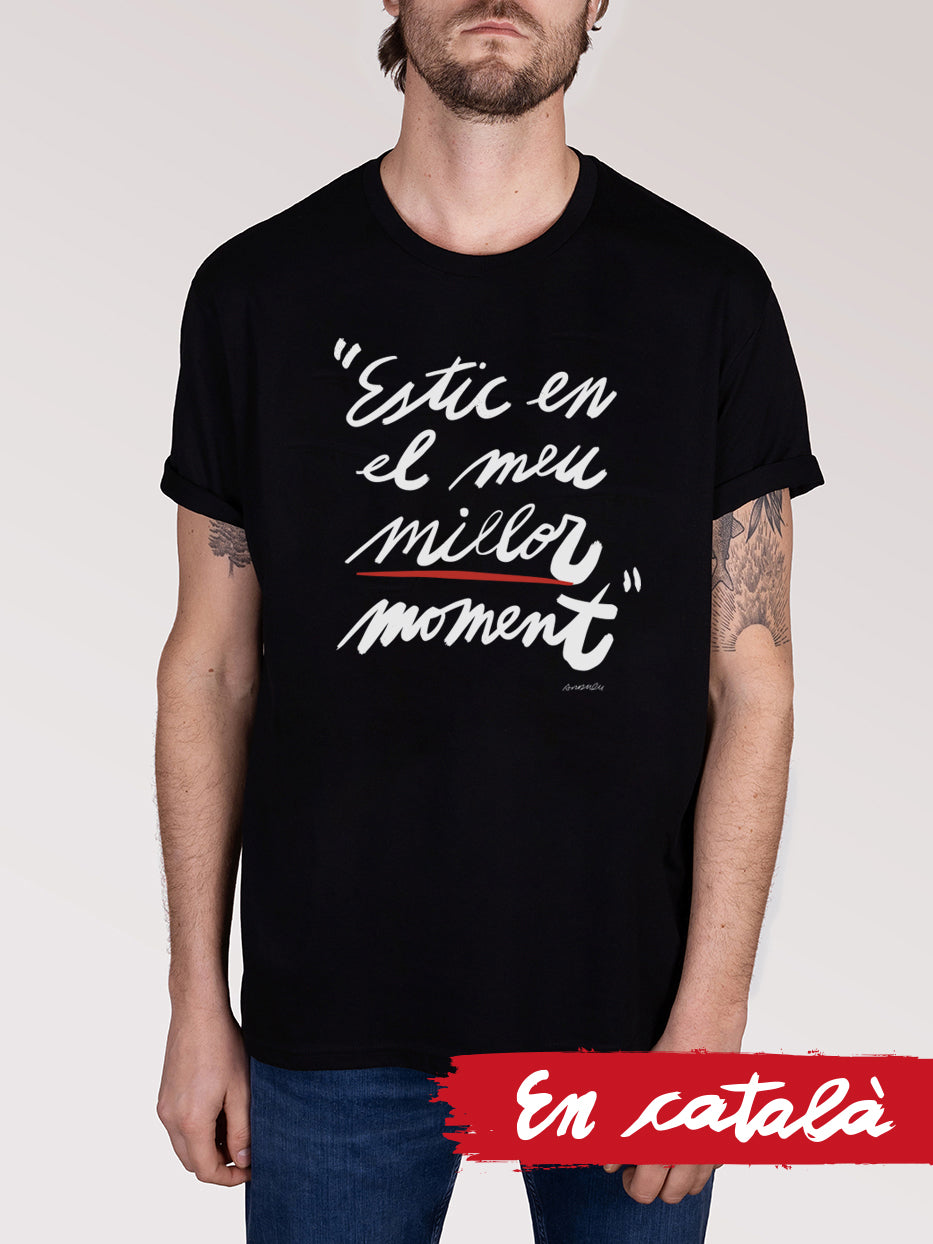 Camiseta "Estic en el meu millor moment"