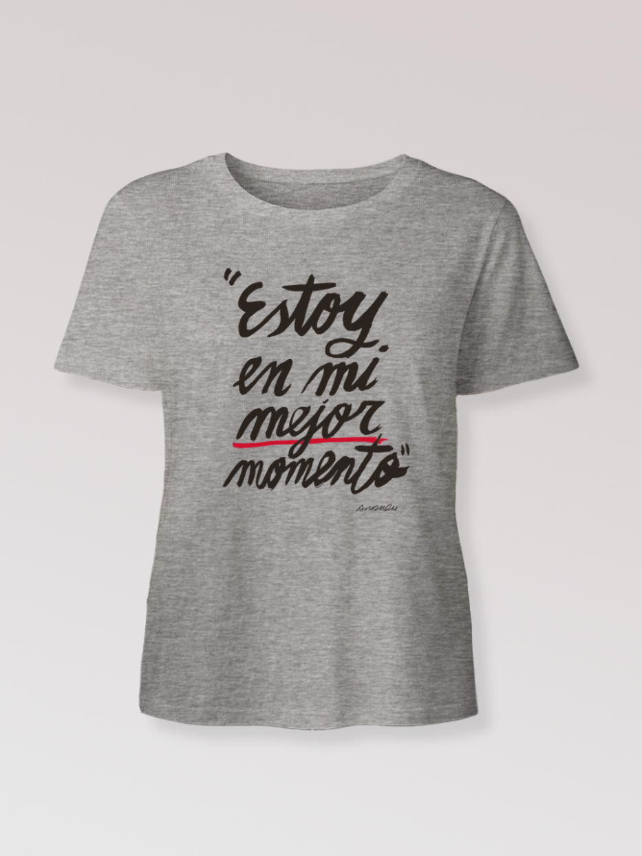 Camiseta "Estoy en mi mejor momento"