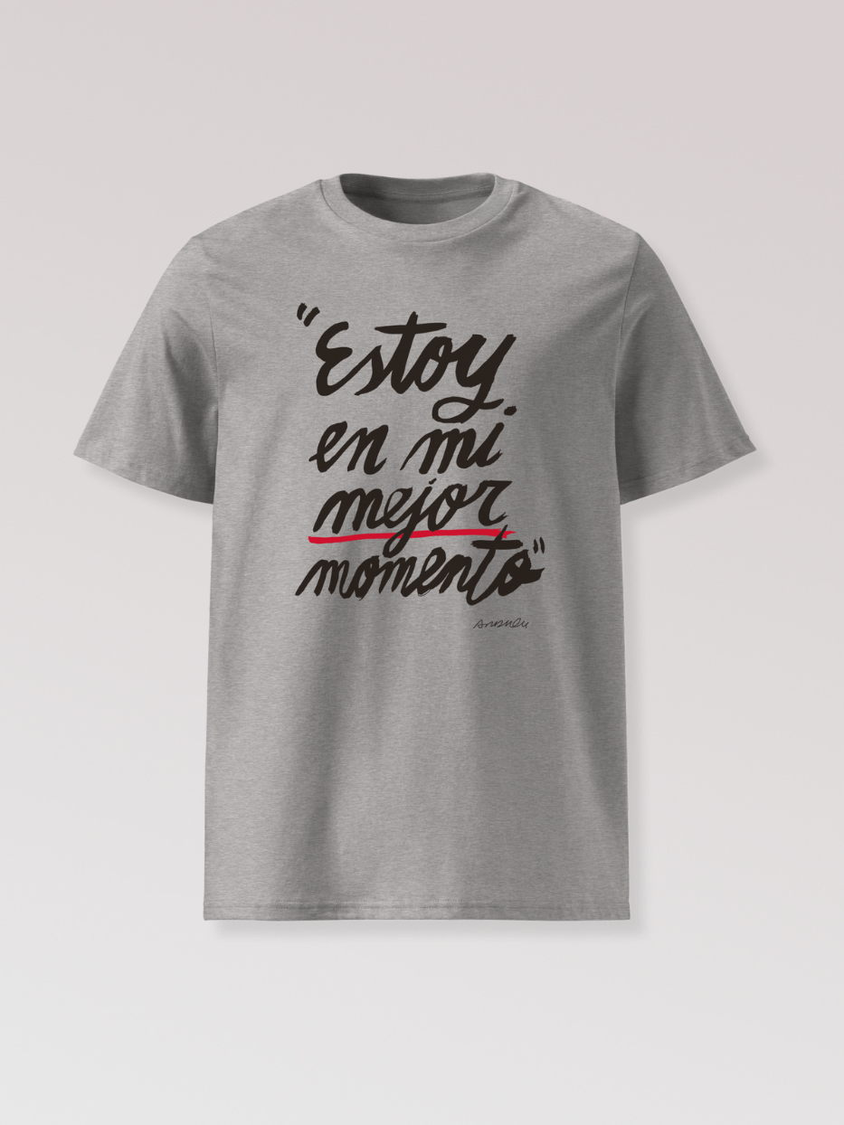Camiseta "Estoy en mi mejor momento"