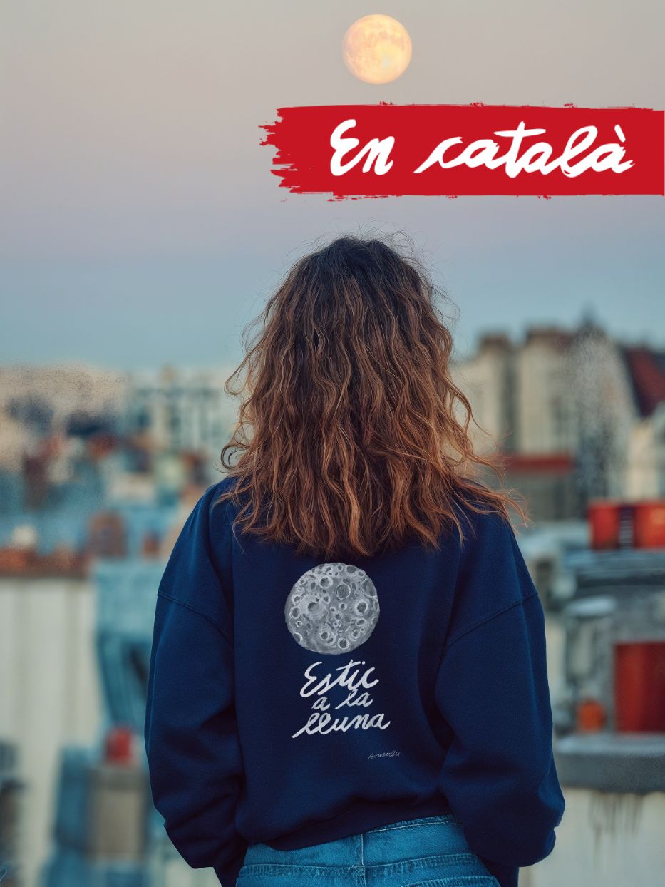 Dessuadora "Estic a la lluna" sense caputxa