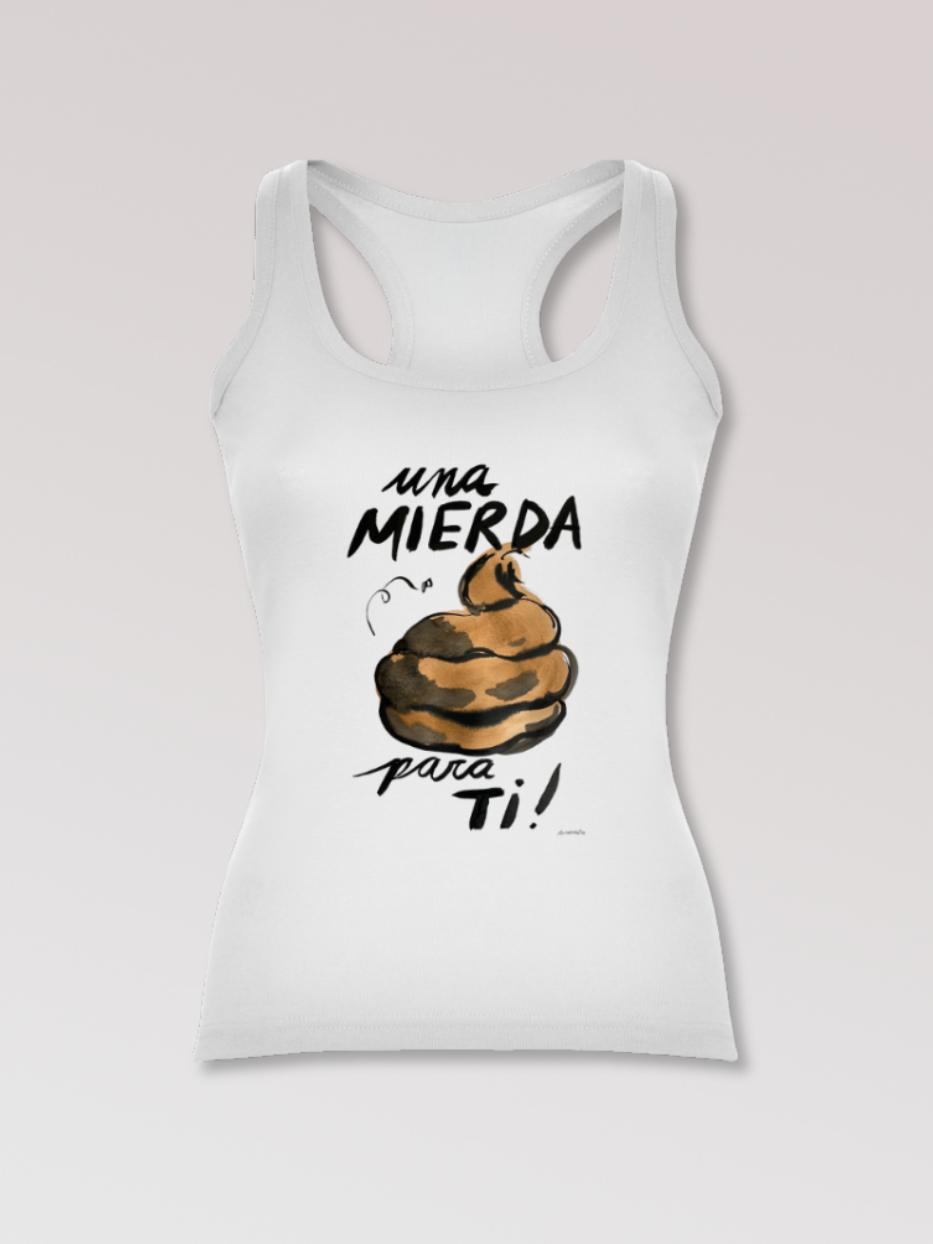 Camiseta de tirantes "Una mierda para ti"