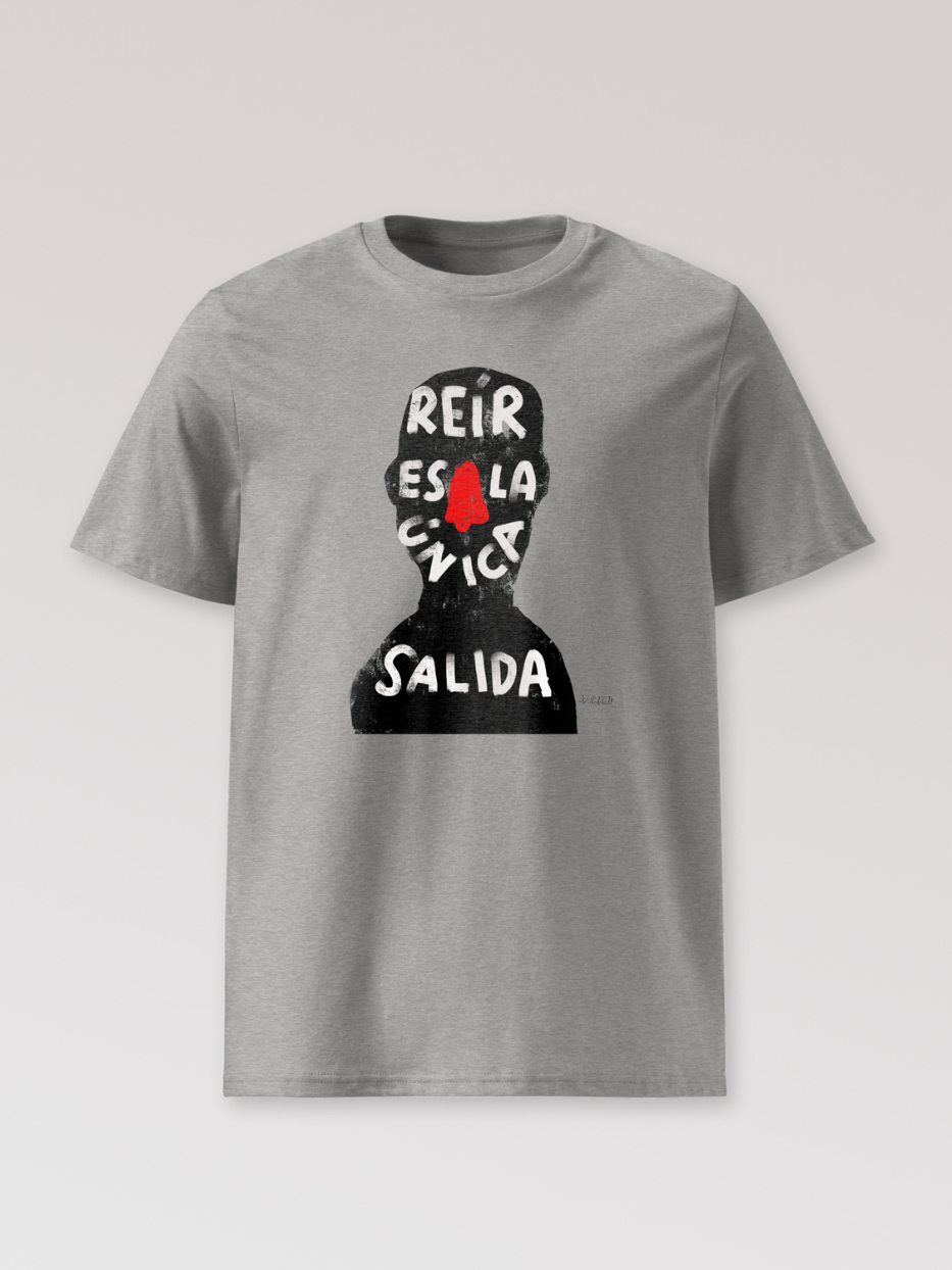 Camiseta "Reír es la única salida"