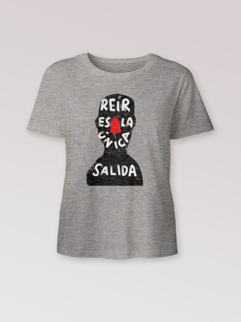 Camiseta "Reír es la única salida"