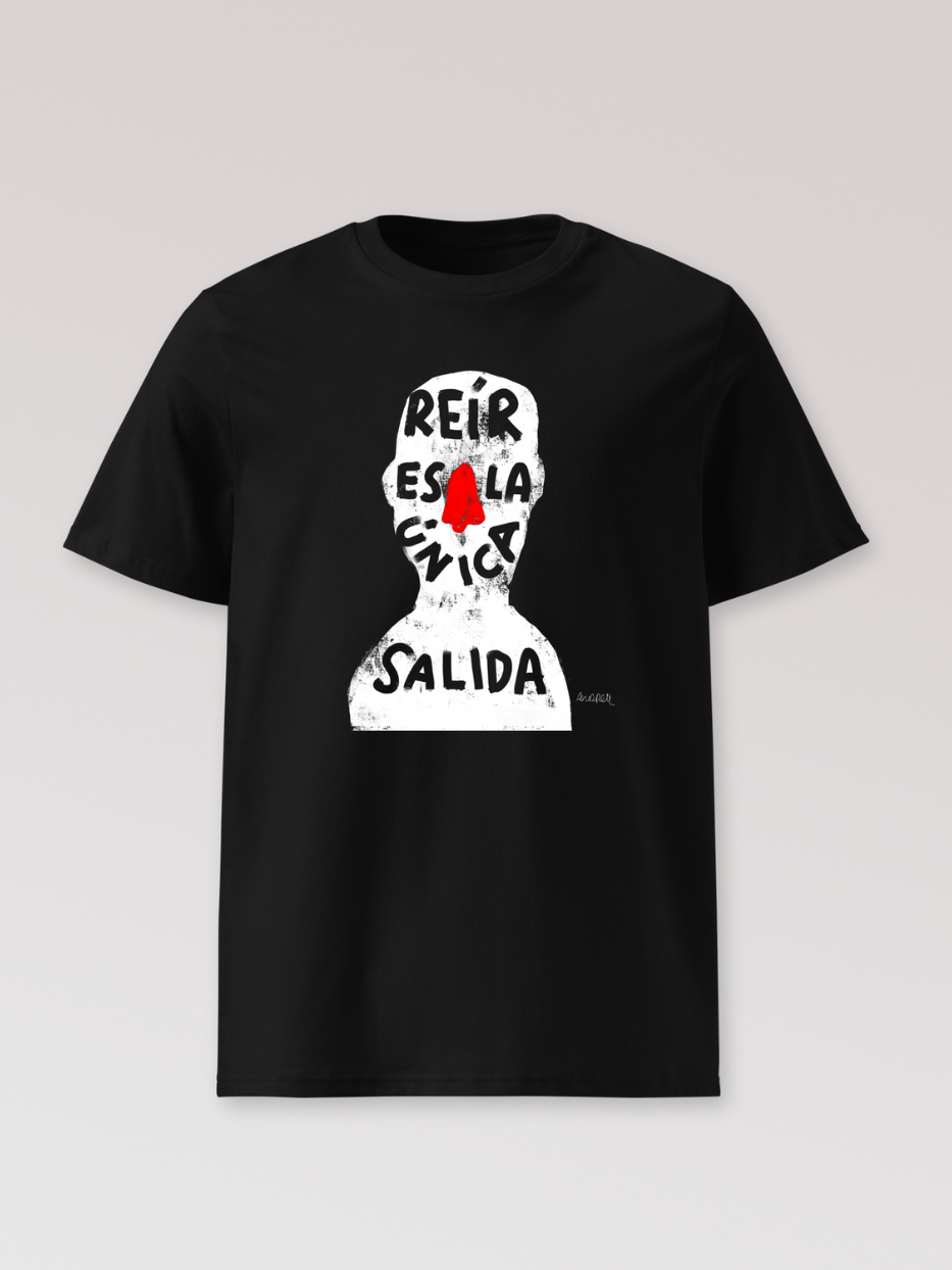 Camiseta "Reír es la única salida"