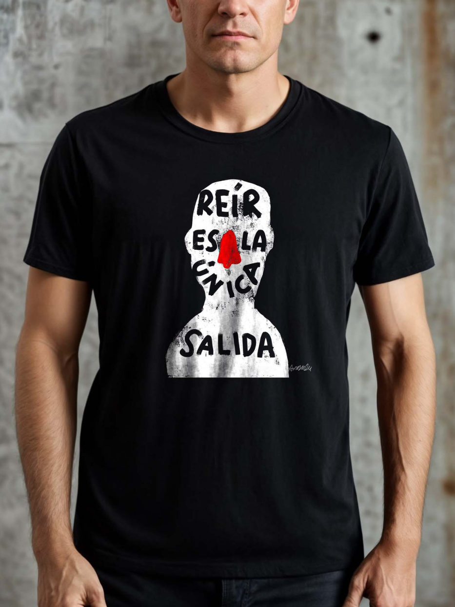 Camiseta "Reír es la única salida"