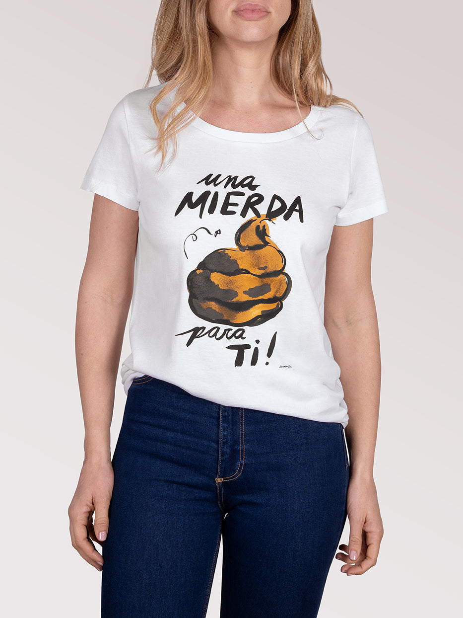 Camiseta "Una mierda para ti!"