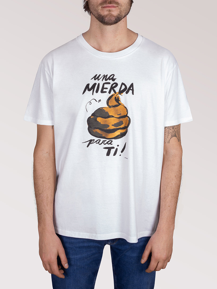 Camiseta "Una mierda para ti!"