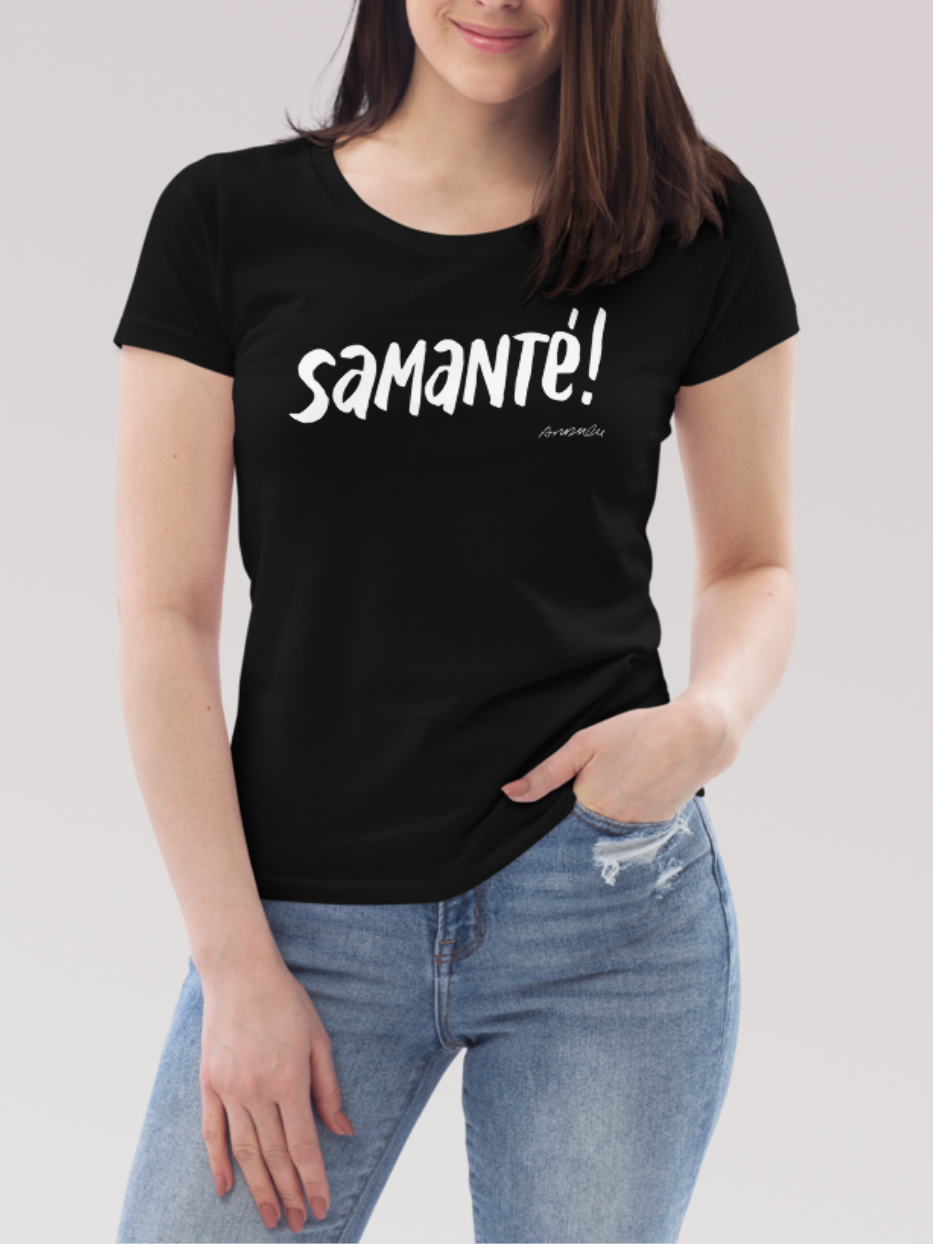 Camiseta "Samanté!"