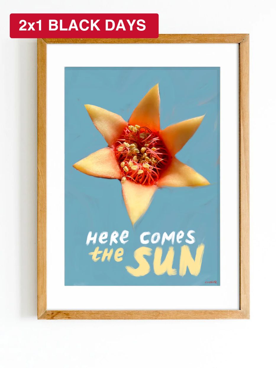 Print "Here comes the sun"