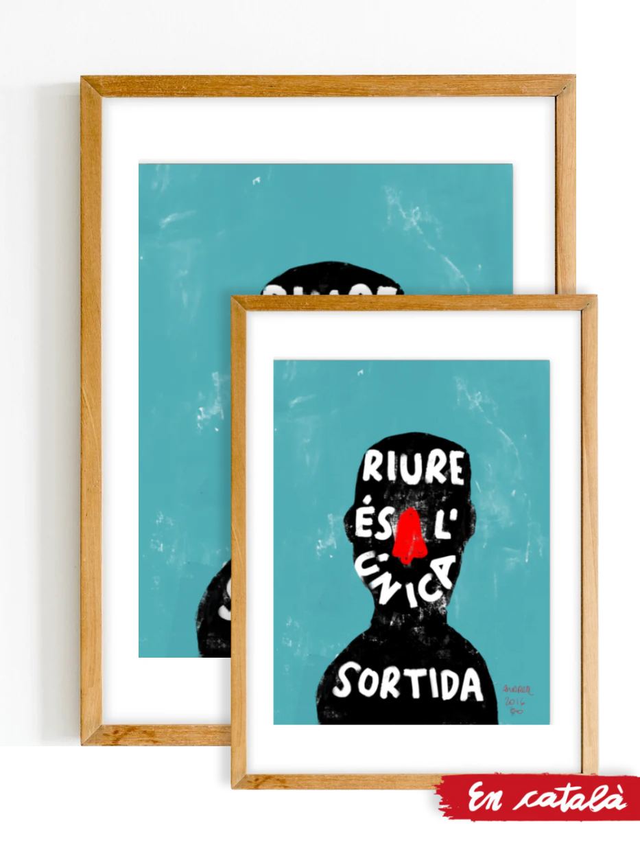 Print "Riure és l'única sortida"