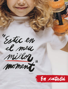 Camiseta infantil "Estic en el meu millor moment"