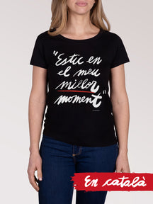 Camiseta "Estic en el meu millor moment"