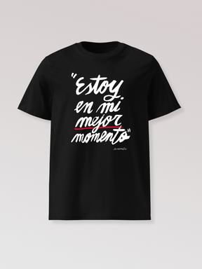 Camiseta "Estoy en mi mejor momento"
