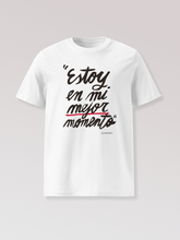 Camiseta "Estoy en mi mejor momento"