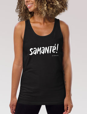 Camiseta de tirantes Unisex "Samanté!"