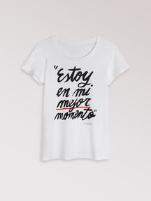 Camiseta "Estoy en mi mejor momento"